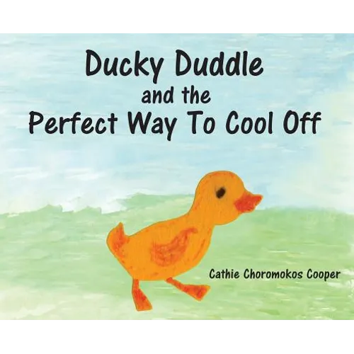 Ducky Duddle and the Perfect Way To Cool Off