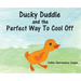Ducky Duddle and the Perfect Way To Cool Off