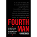 The Fourth Man: The Hunt for a KGB Spy at the Top of the CIA and the Rise of Putin's Russia