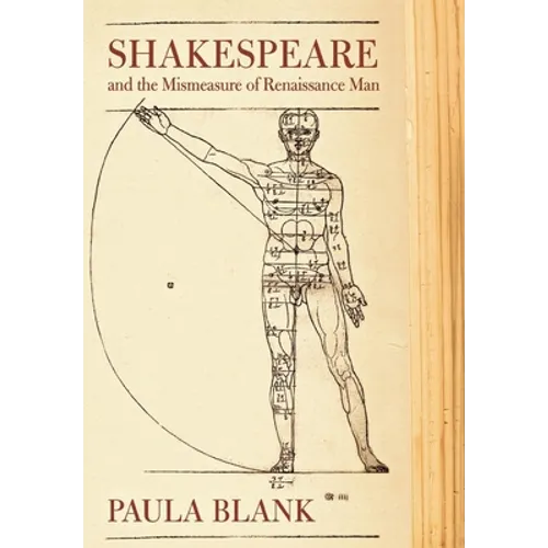 Shakespeare and the Mismeasure of Renaissance Man: