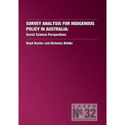 Survey Analysis for Indigenous Policy in Australia: Social Science Perspectives - Paperback