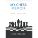 My Chess Memoir: From a Kid to a King