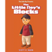 The Little Boy Presents: The Little Boy's Blocks