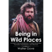 Being in Wild Places