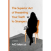 The Superior Act of Presenting Your Teeth to Strangers
