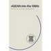 ASEAN Into the 1990s