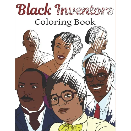 Black Inventors Coloring Book: Adult Colouring Fun, Black History, Stress Relief Relaxation and Escape