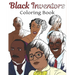Black Inventors Coloring Book: Adult Colouring Fun, Black History, Stress Relief Relaxation and Escape
