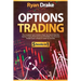 Options Trading: 5 books in 1: The Complete Coach-Guide to Teach You How to Face the Options Trading World Seriously & Profitably. Your