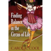 Finding Balance in the Circus of Life