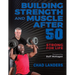 Building Strength and Muscle After 50