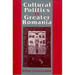 Cultural Politics in Greater Romania: Regionalism, Nation Building, and Ethnic Struggle, 1918-1930