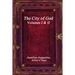 The City of God, Volumes I & II