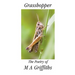 Grasshopper: The Poetry of M a Griffiths