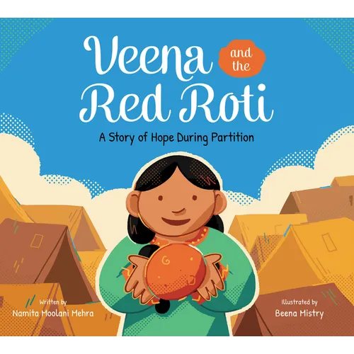 Veena and the Red Roti: A Story of Hope During Partition