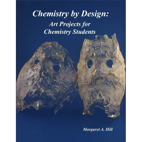 Chemistry by Design: Art Projects for Chemistry Students