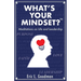 What's Your Mindset?: Meditations on Life and Leadership