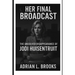Her Final Broadcast: The Unsolved Disappearance of Jodi Huisentruit