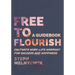 Free to Flourish: Cultivate Work-life Harmony for Success and Happiness