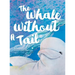The Whale Without a Tail