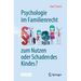 Psychologie Im Familienrecht - Zum Nutzen Oder Schaden Des Kindes?