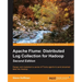 Apache Flume: Distributed Log Collection for Hadoop - Second Edition