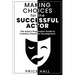 MAKING CHOICES for The SUCCESSFUL ACTOR: The Actor's Preparation Guide to Creative Character Development