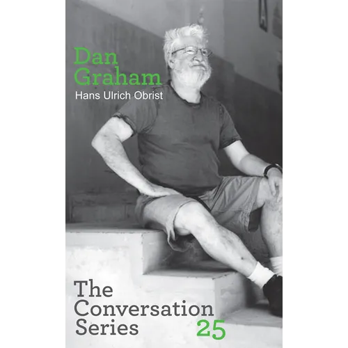 Hans Ulrich Obrist & Dan Graham: Conversation Series: Volume 25