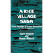 A Rice Village Saga: Three Decades of Green Revolution in the Philippines