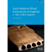 Early Medieval Wind Instruments in England, c. 5th-11th Century