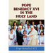 Pope Benedict XVI in the Holy Land