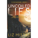 Uncoiled Lies: Secrets from the grave can come back to haunt you ...