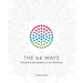 The 64 Ways: Personal Contemplations on the Gene Keys