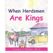 When Herdsmen are Kings