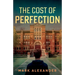 The Cost of Perfection