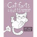Cat Farts and Butts Coloring Book For Adults: Fun naughty cats showing their butts and letting the odd fart rip. No shame in their game. Adult stress