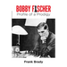 Bobby Fischer: Profile of a Prodigy (Revised Edition)