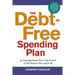 The Debt-Free Spending Plan: An Amazingly Simple Way to Take Control of Your Finances Once and for All