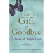 The Gift of Goodbye: A Story of Agape Love