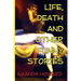 Life, Death and Other Funny Stories