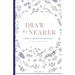 Draw Me Nearer: Volume 1: A Highly Favoured Life Devotional