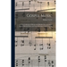 Gospel Music: a Choice Collection of Hymns and Melodies New and Old for Gospel, Revival, Prayer and Social Meetings, Family Worship, Etc. /