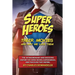 Superheroes, Their Movies, And Why We Love Them