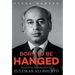 Born to be Hanged