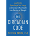 The Circadian Code: Lose Weight, Supercharge Your Energy, and Transform Your Health from Morning to Midnight: Longevity Book