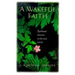 A Wakeful Faith: Spiritual Practice in the Real World