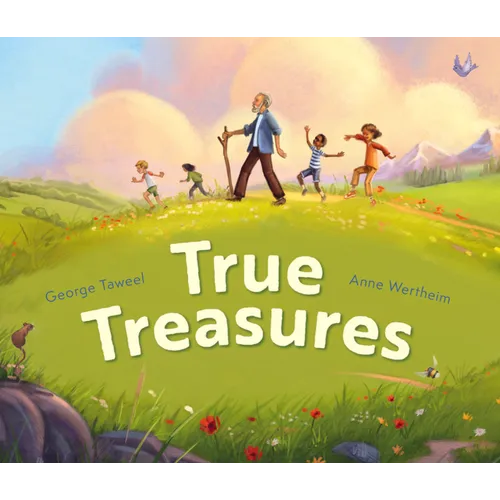 True Treasures: A Story of Wonder and Faith-Based Wisdom