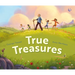 True Treasures: A Story of Wonder and Faith-Based Wisdom