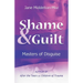 Shame & Guilt: Masters of Disguise