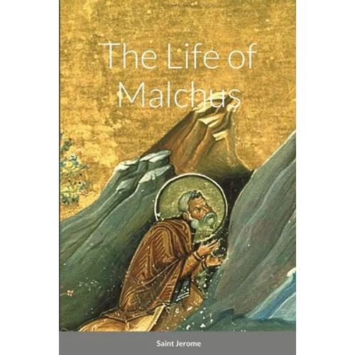 The Life of Malchus